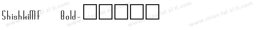 ShishkiMF Bold字体转换
